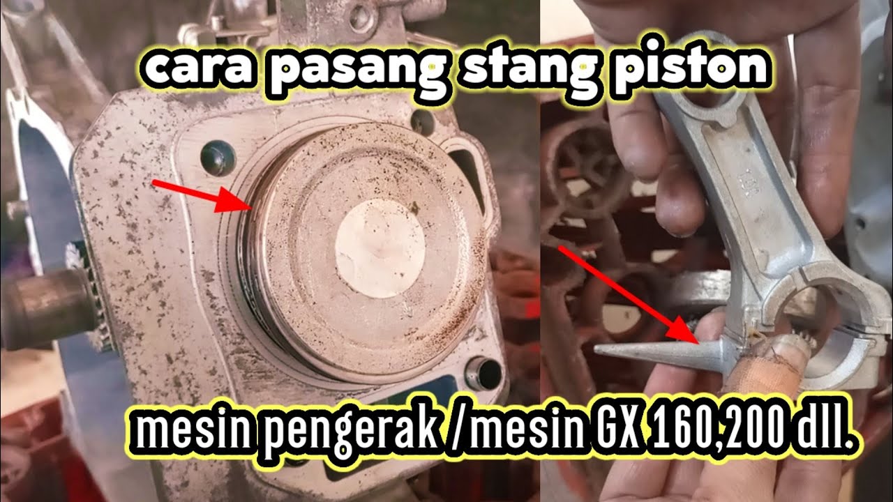 cara pasang stang piston mesin pengerak gx 160,200 dll.dengan mudah.