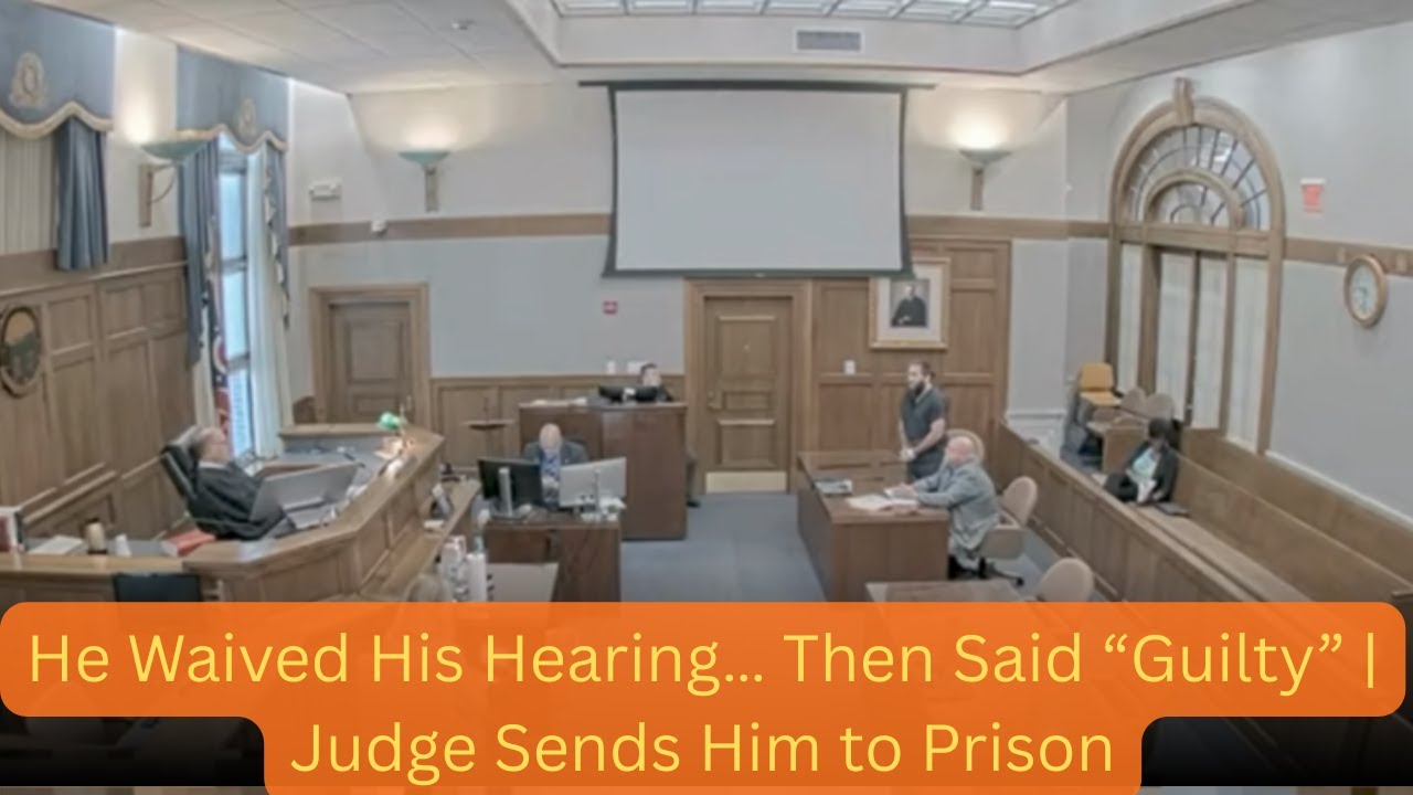 He Waived His Hearing… Then Said “Guilty” | Judge Sends Him to Prison