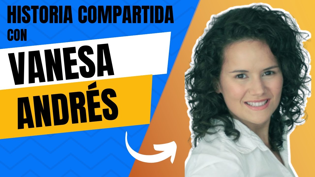 Historia compartida con Vanesa Andr&eacute;s