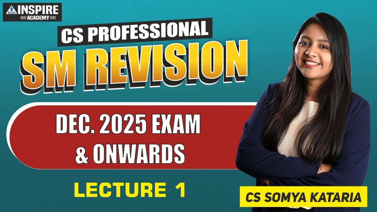 CS Professional SM revisions | Lec 1 | Dec 2025 Exam | CS Somya Kataria #csprofessional