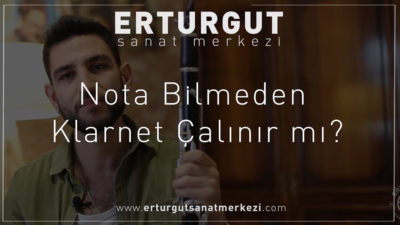 Nota Bilmeden Klarnet Çalınır mı? | Erturgut Sanat - Klarnet Kursu İzmir