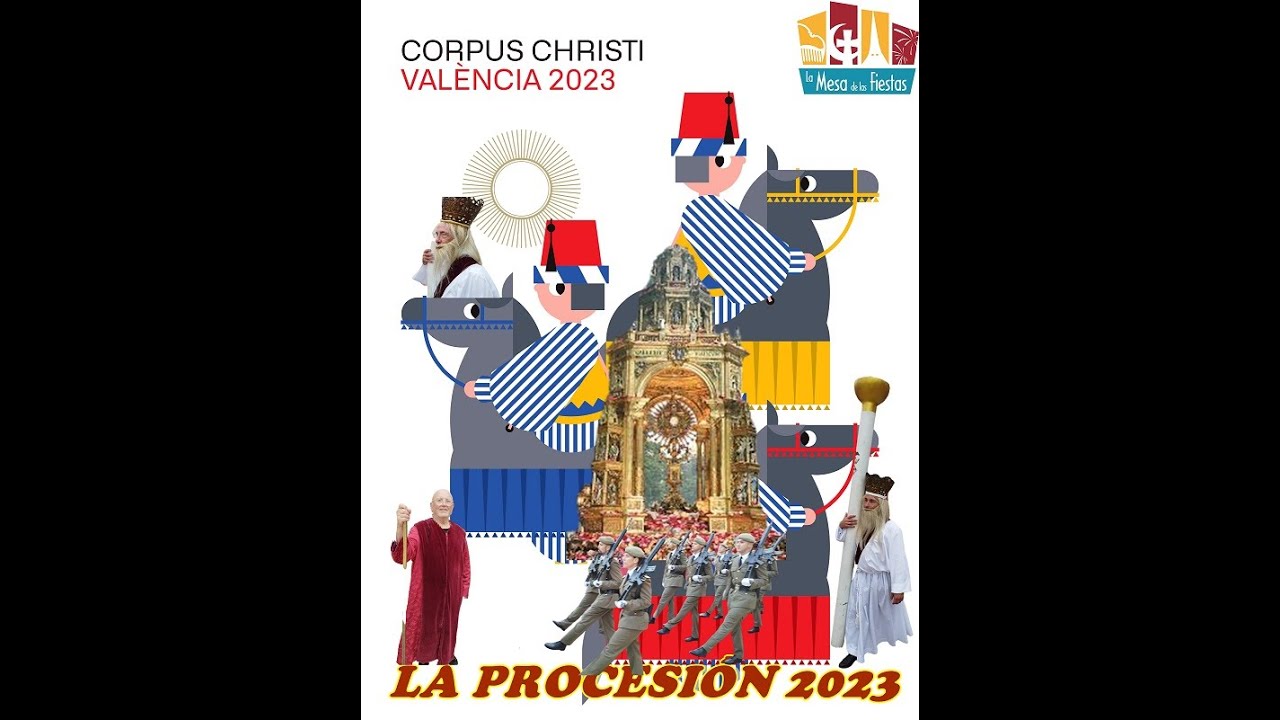 PROCESIÓN CORPUS 2023 EN VALENCIA.PLAZA DE LA VIRGEN-LA MESA DE LAS FIESTAS