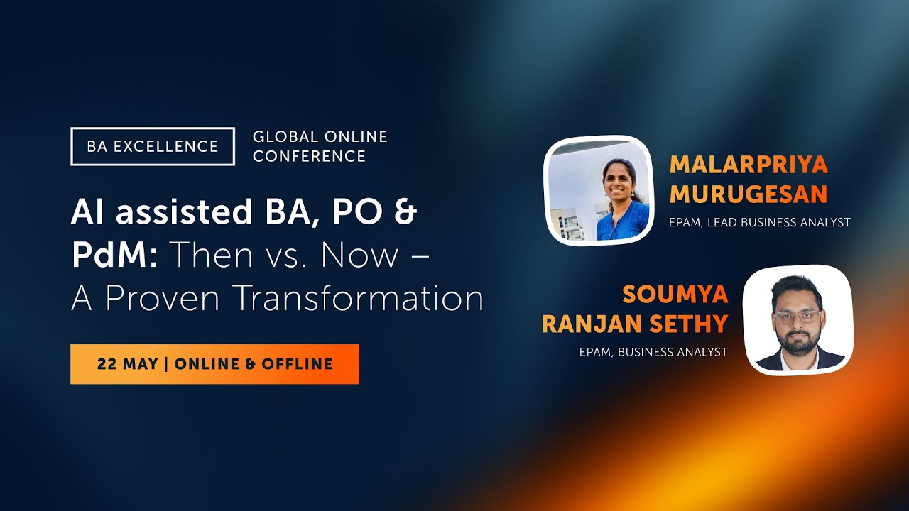 AI assisted BA, PO & PdM: Then vs. Now – A Proven Transformation | BA Excellence 2025