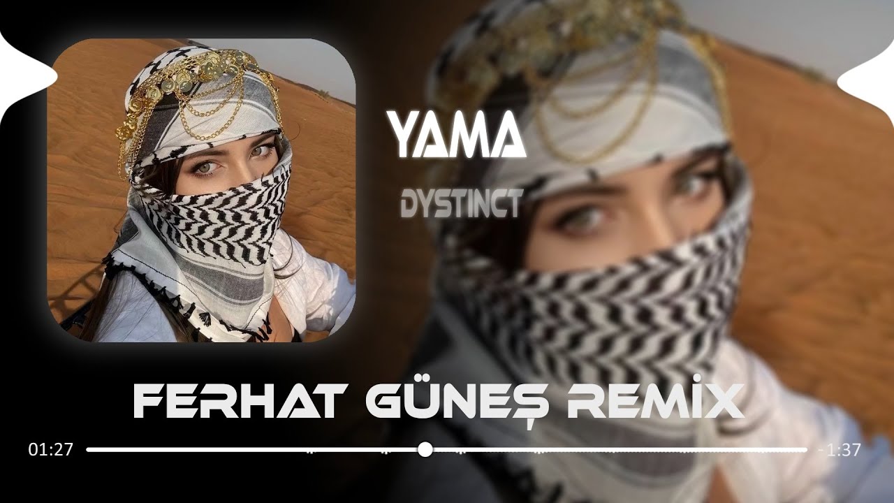 Esma Esma Arabic Song ( Ferhat Güneş Remix ) DYSTINCT - YAMA