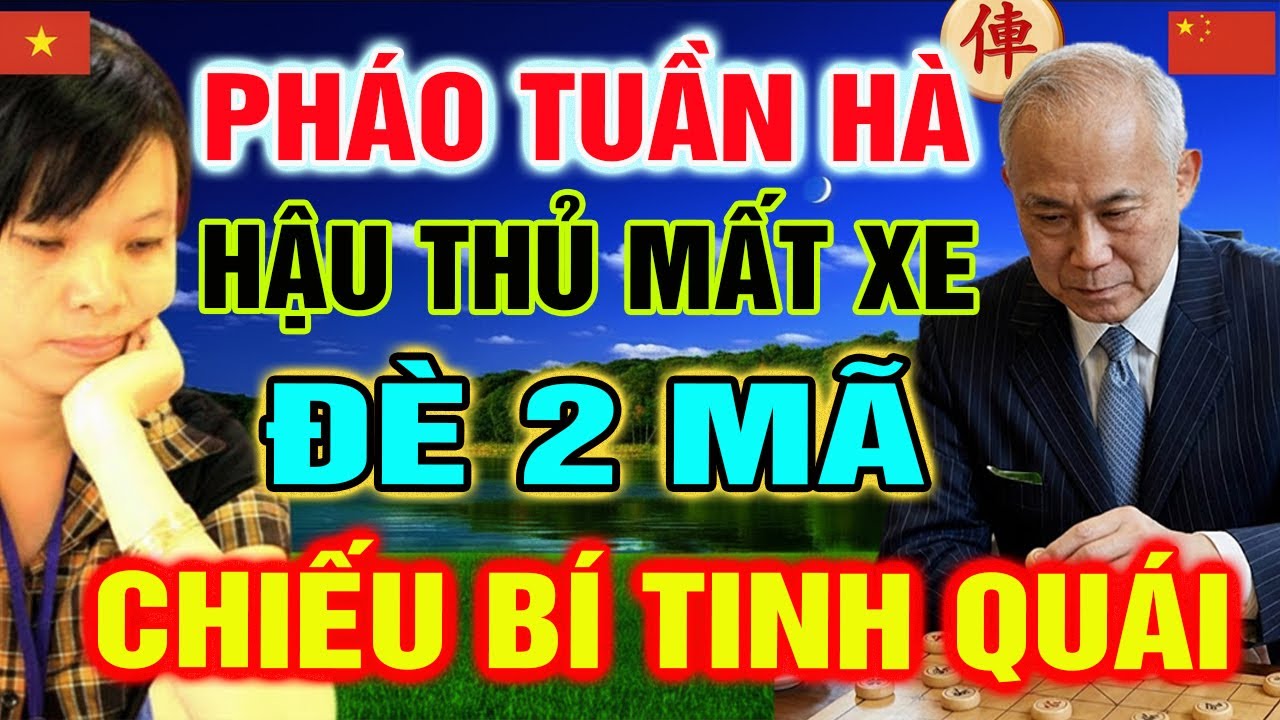 Chơi Pháo Tuần Hà Ngô Lan Hương Hậu Thủ Bị Mất XE Âm Thầm Cài 2 MÃ Tinh Quái Ám Sát Tướng Địch