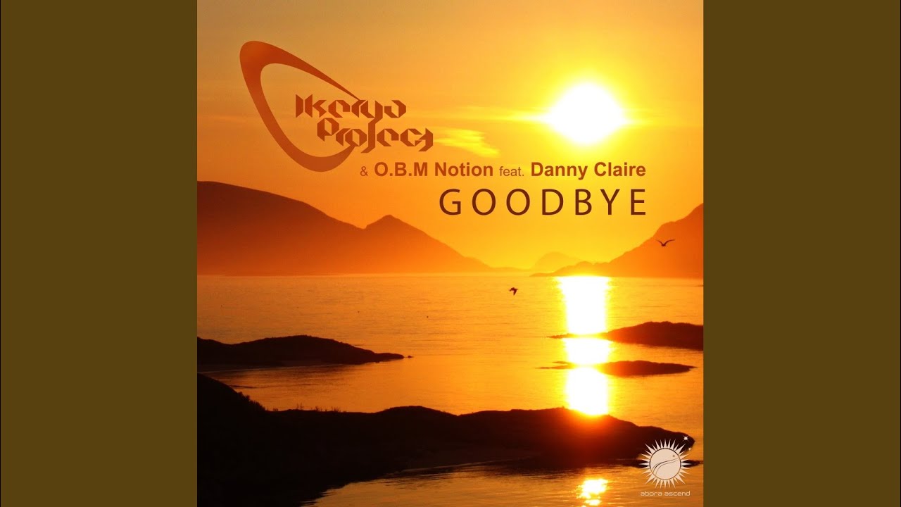 Goodbye (Original Mix)