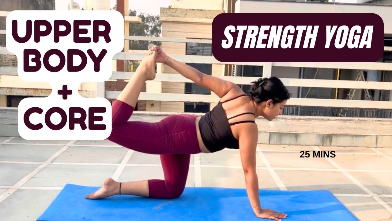 Upper Body & Core Strength Yoga | 25-Minute Power Flow at Home