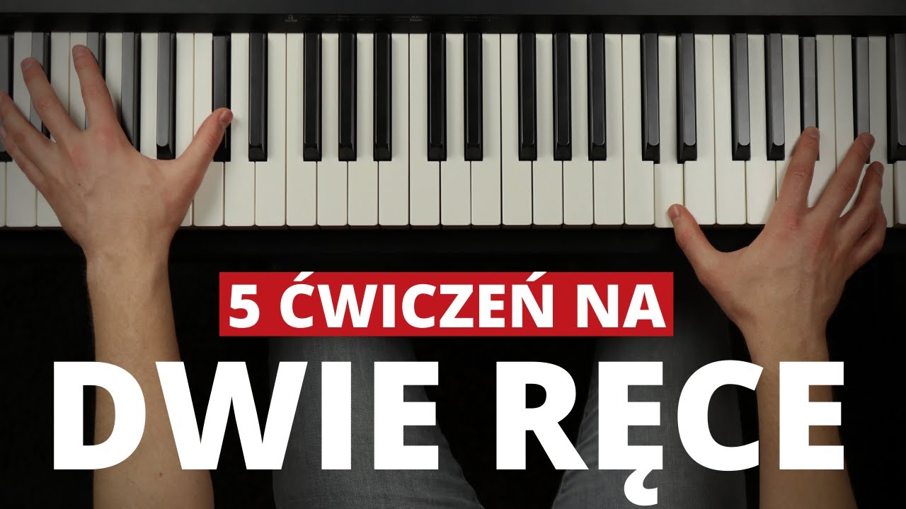 Jak Nauczyć Się Grać Na Pianinie DWOMA RĘKOMA! - Ćwiczenia na NIEZALEŻNOŚĆ RĄK!