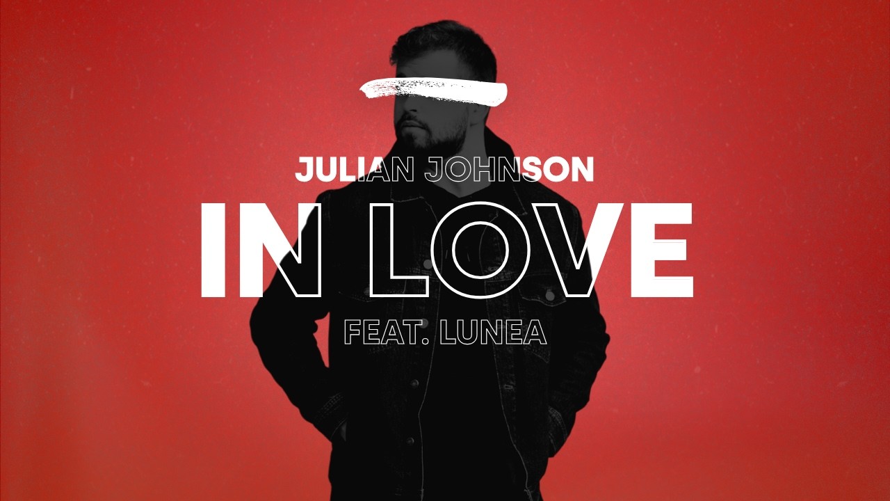 Julian Johnson - In Love (feat. lunea)