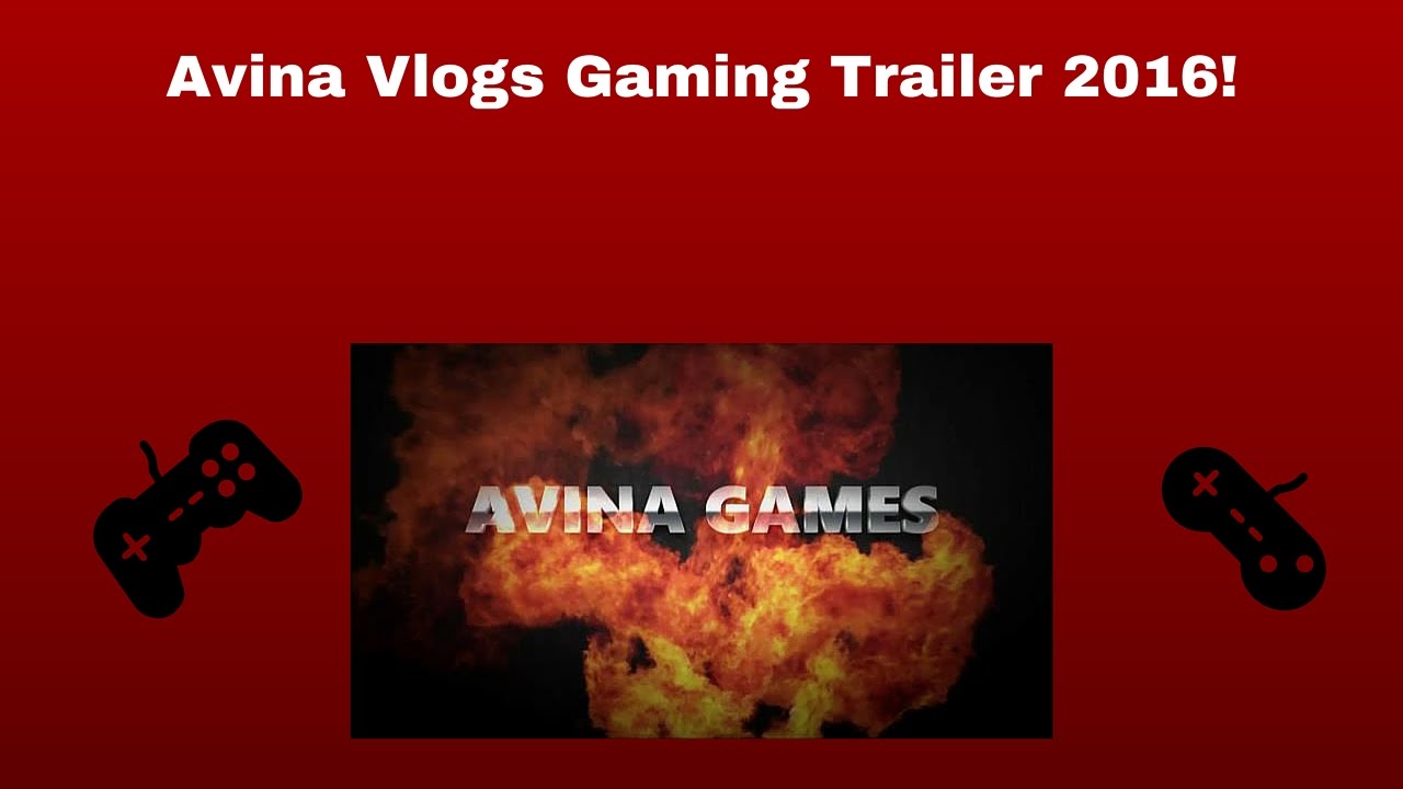 Avina Vlogs Gaming Trailer 2016!