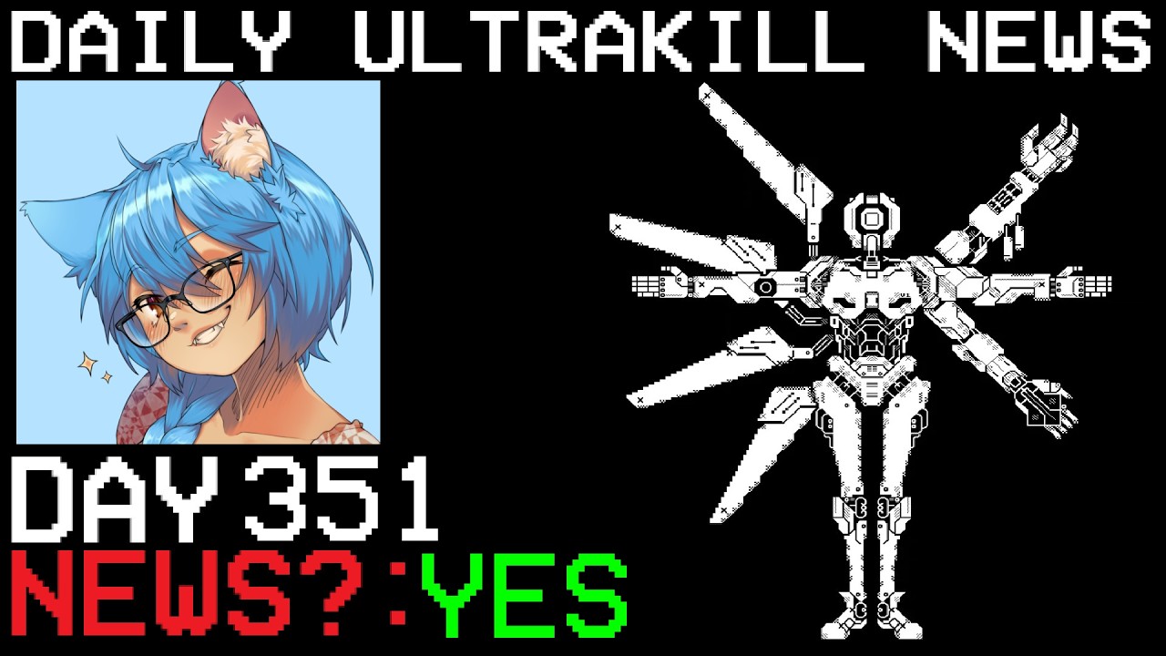 Fraud Progress Update - Daily Ultrakill News Day 351 (Ft. Catgirllydia)