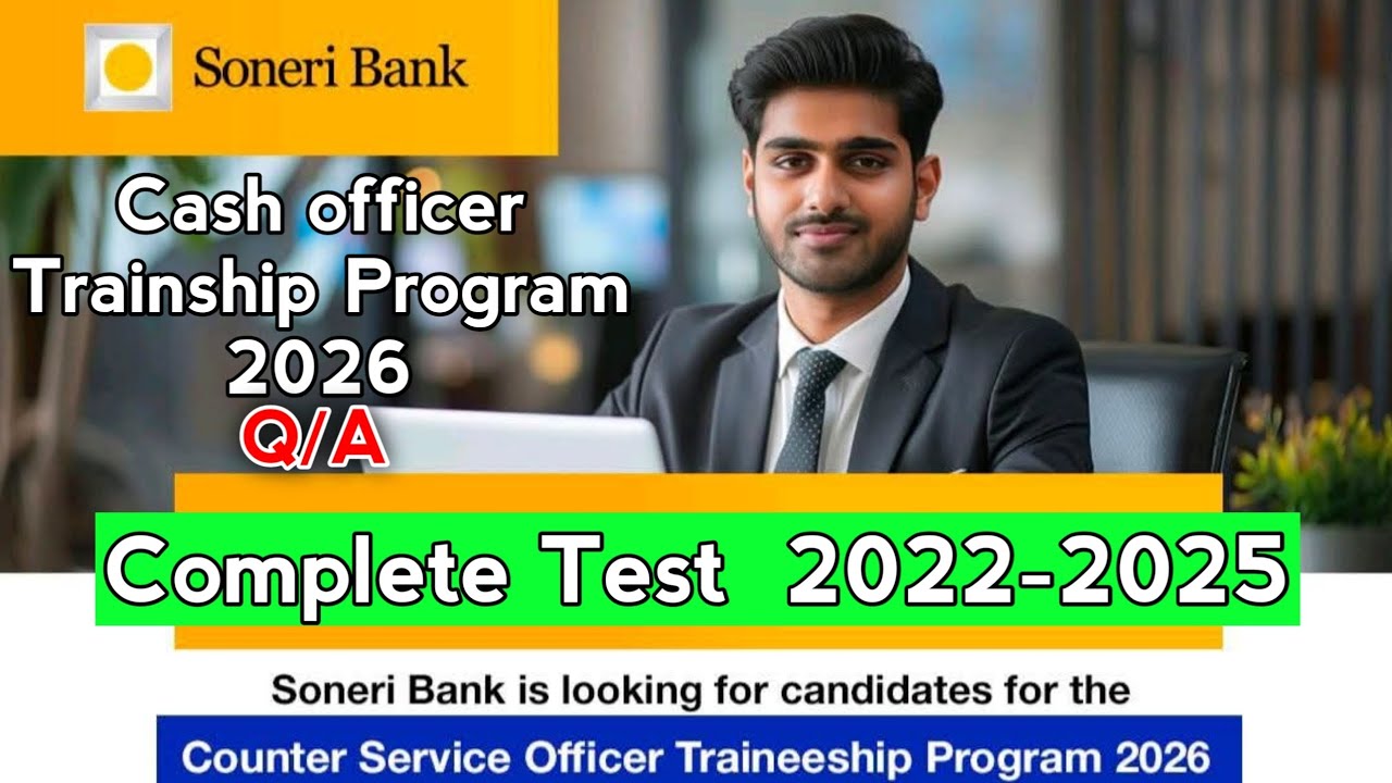 Cash Officer Traineeship Program 2026 | Soneri Bank | Test Preparation | 2022-2025