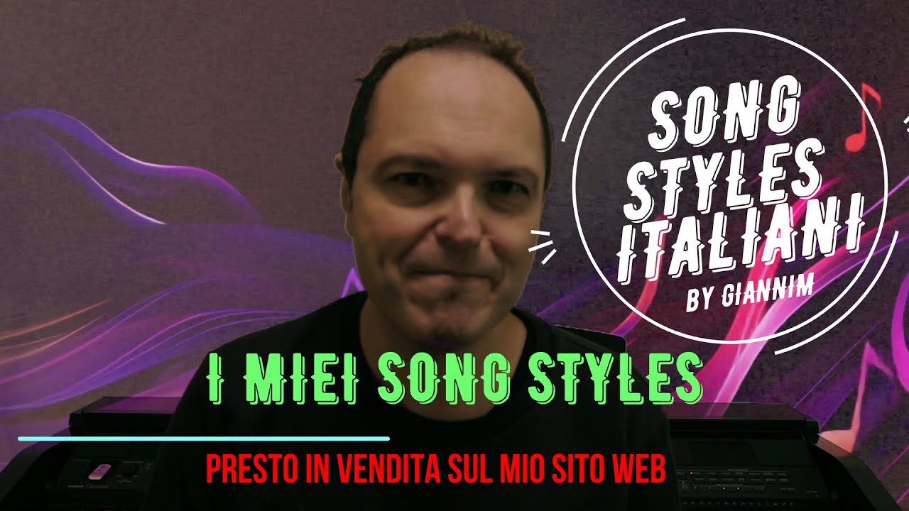 PRODUCO I MIEI SONG STYLES ITALIANI su WWW.GIANNIMPIANO.COM - UNA ANTEPRIMA COMPLETA by GIANNIM
