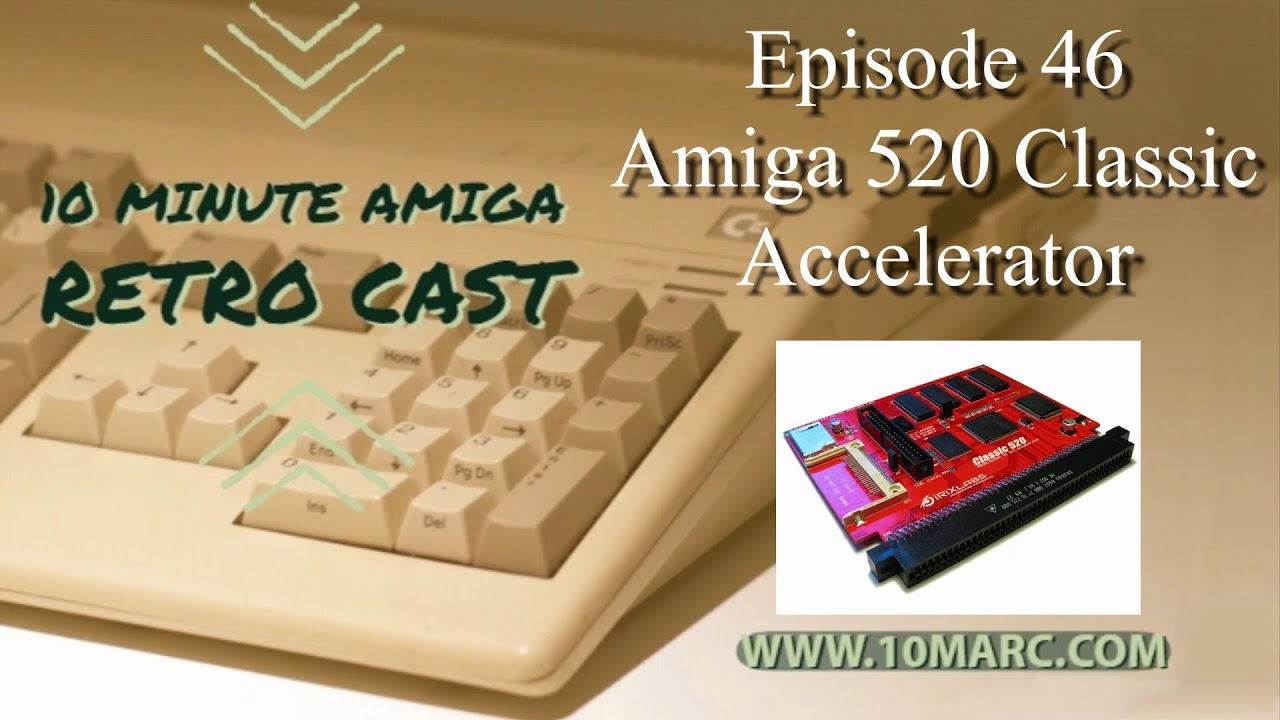 Episode 46 - Amiga 520 Classic Accelerator for the A500 and A1000