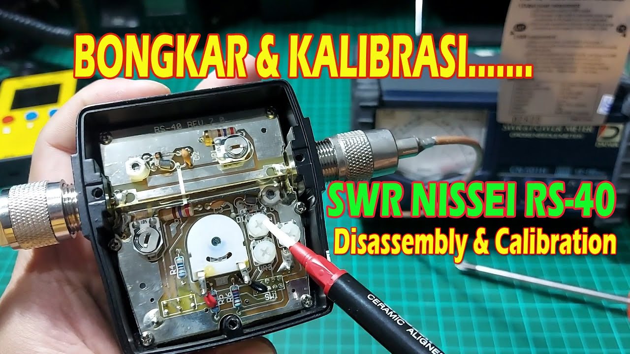 Bongkar dan Kalibrasi SWR Nissei RS-40 Disassembly & Calibration