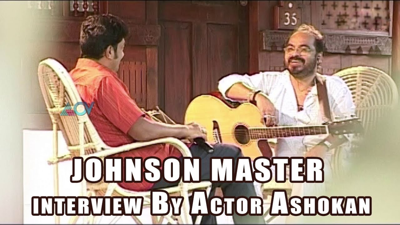 Johnson Master interview By Actor Ashokan