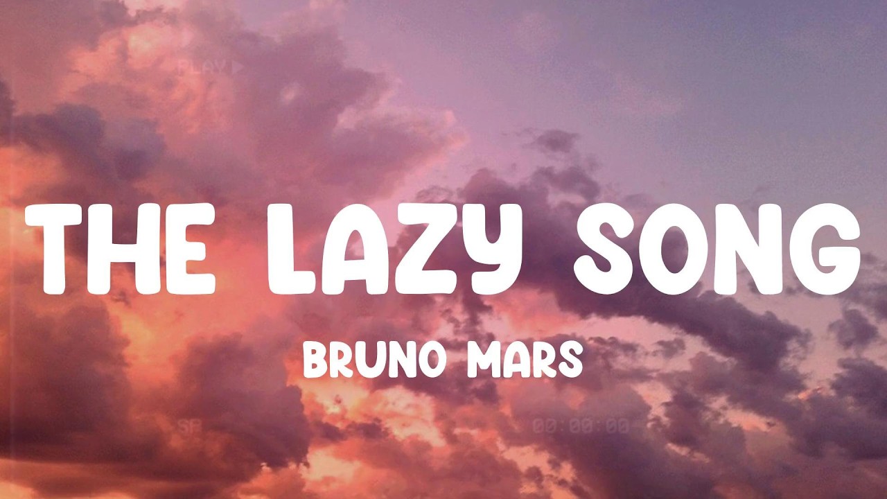 The Lazy Song - Bruno Mars, Selena Gomez & The Scene, Kesha,... MIX LYRICS