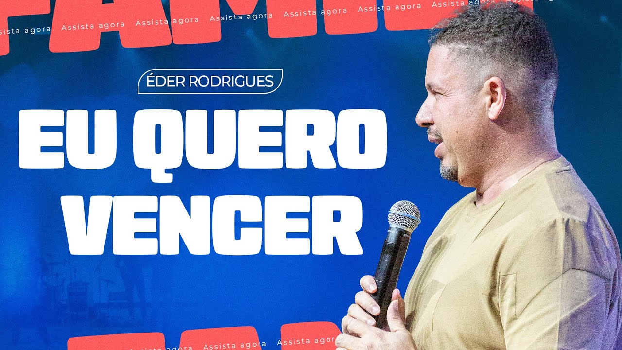 EU QUERO VENCER - PR. ÉDER RODRIGUES