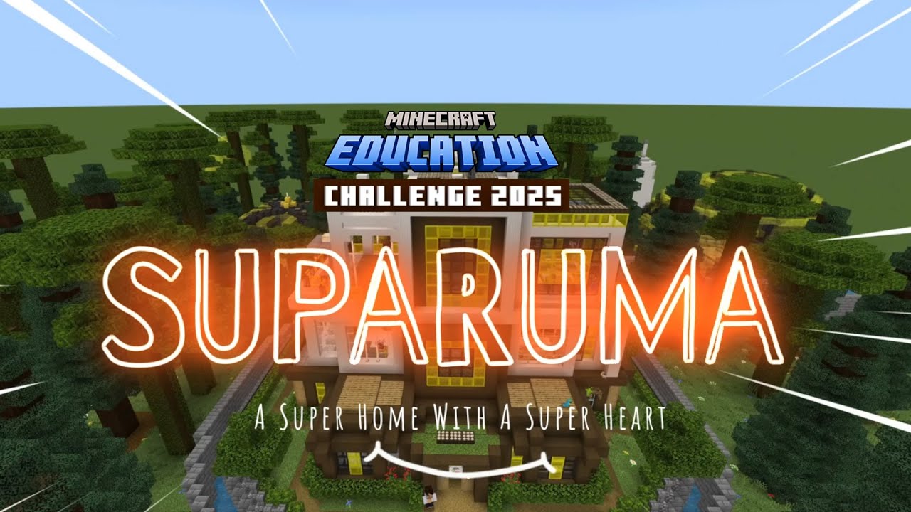 SUPARUMA - Minecraft Education Challenge 2025