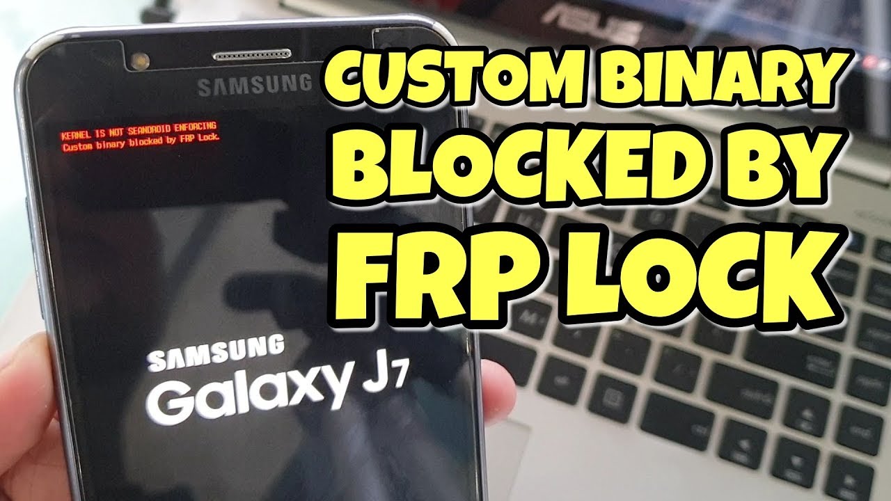 FIX SAMSUNG GALAXY J700F ERROR CUSTOM BINARY BLOCKED BY FRP LOCK SOLUTON