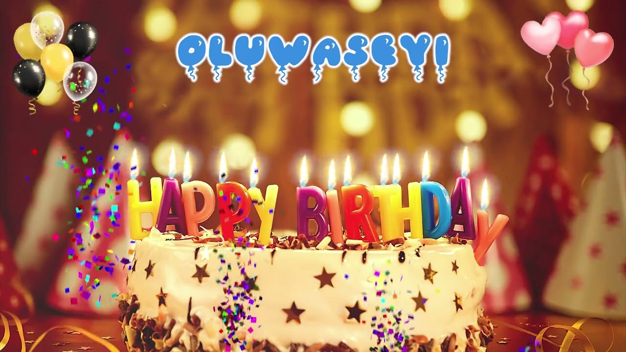 OLUWASEYI Happy Birthday Song – Happy Birthday to You
