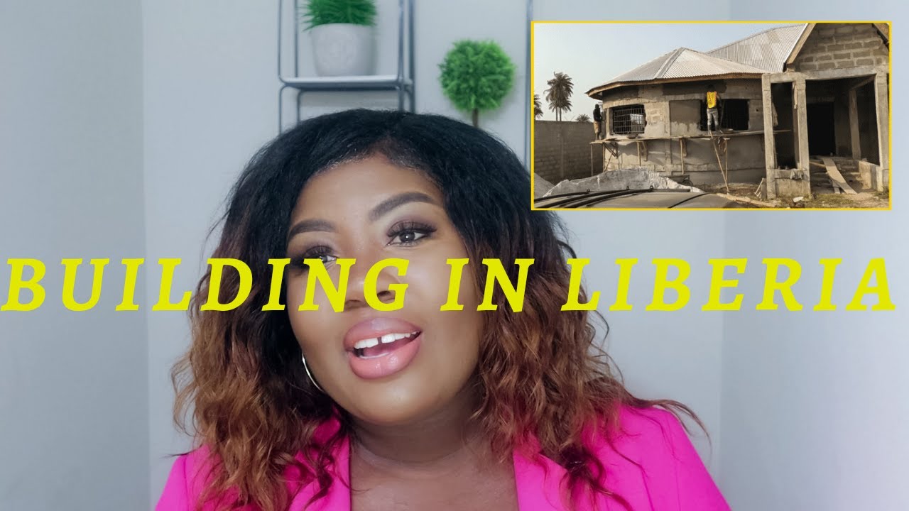 Building In Liberia, West Africa (Part I)