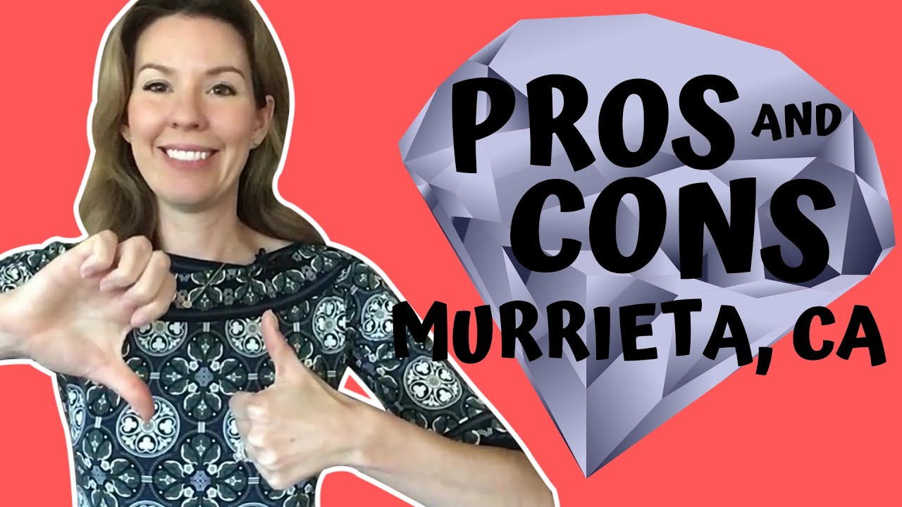 Living in Murrieta, CA - What I LOVE and What I HATE