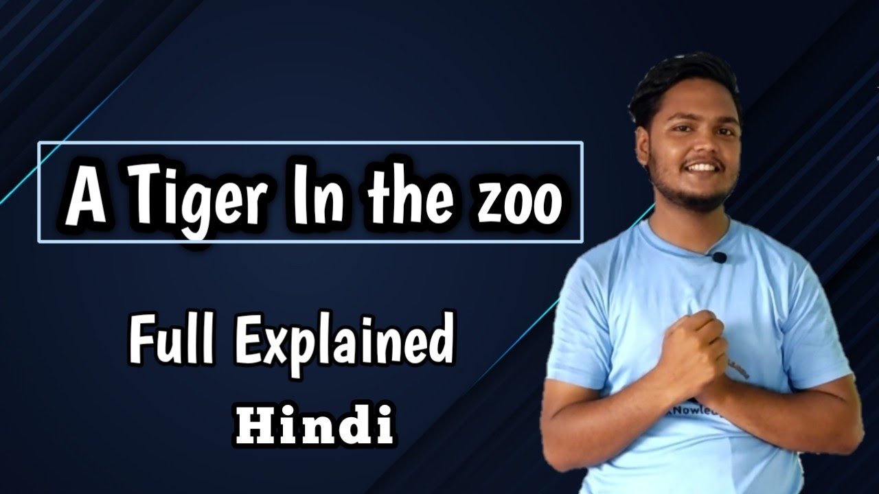 10th English || Poem-  A Tiger in the Zoo ॥  ॥ Explanation ||#assamexam #hslcexam2022-23