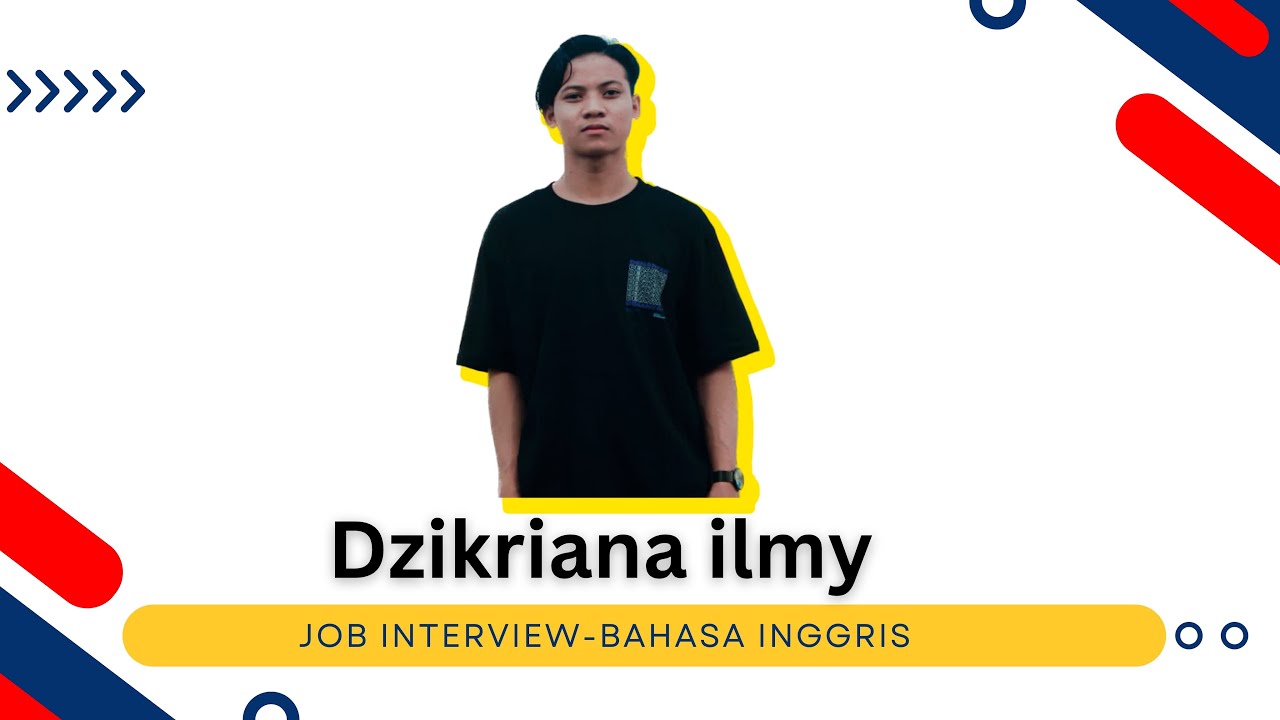DZIKRIANA ILMY || TUGAS INTERVIEW BAHASA INGGRIS || HK B&rsquo;22