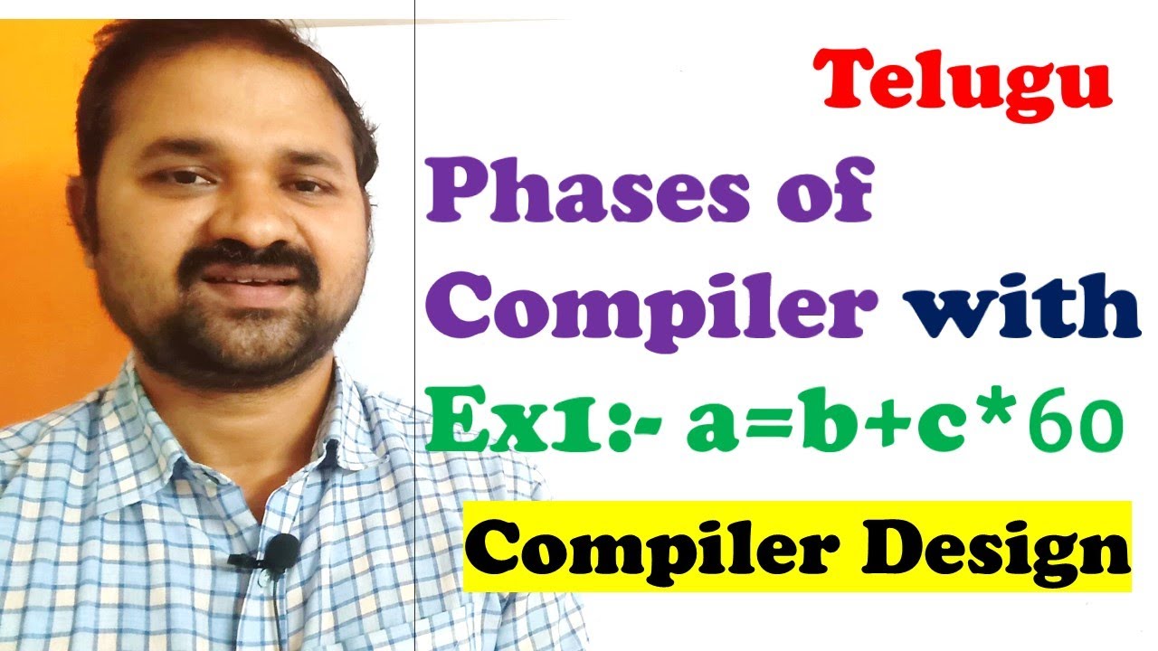 CD in Telugu || Phases of Compiler in Compiler Design with Example 1 || a=b+c*60 || Compiler Design
