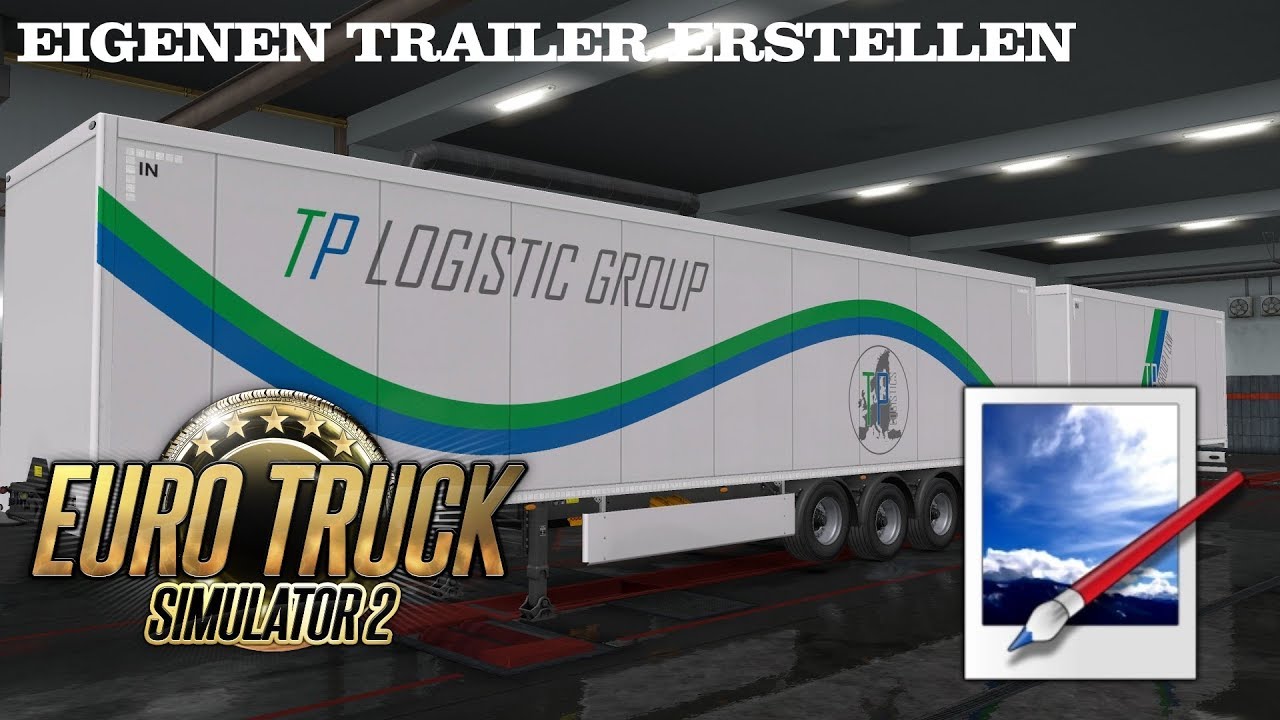 SEINEN EIGENEN ETS2 TRAILER SKINNEN/ ERSTELLEN | TUTORIAL | DEUTSCH | GERMAN