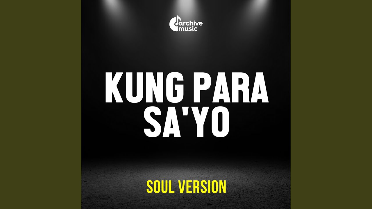 Kung Para Sa'yo (Soul Version)