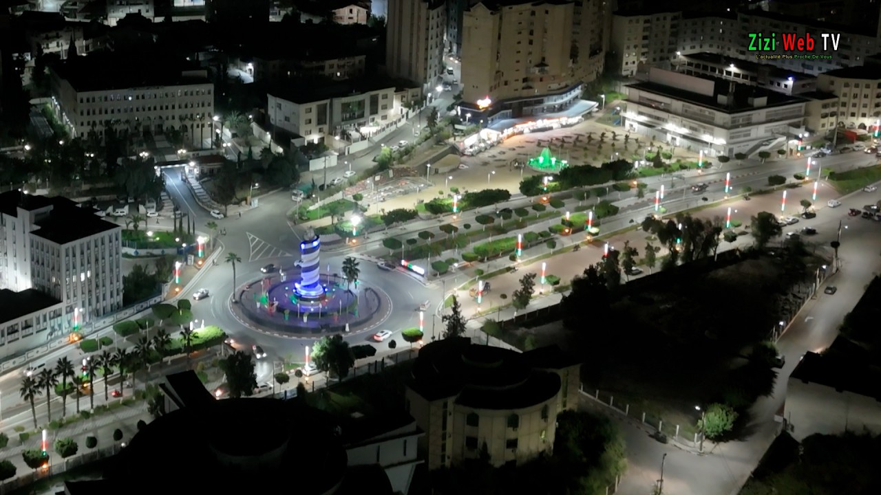 La Ville De Tizi-Ouzou Brille De Mille Lumières Et Révèle Sa Beauté … Les Détails ...