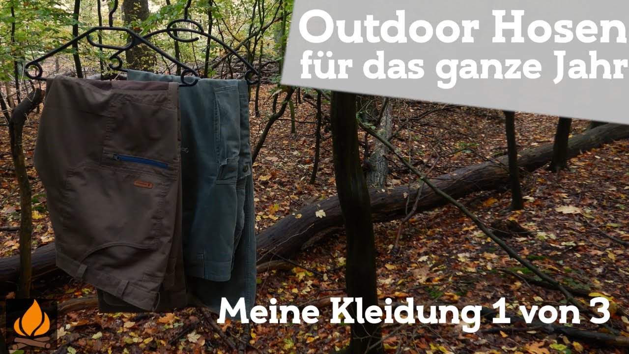 Outdoor Hosen für das ganze Jahr | Bushcraft Ausrüstung