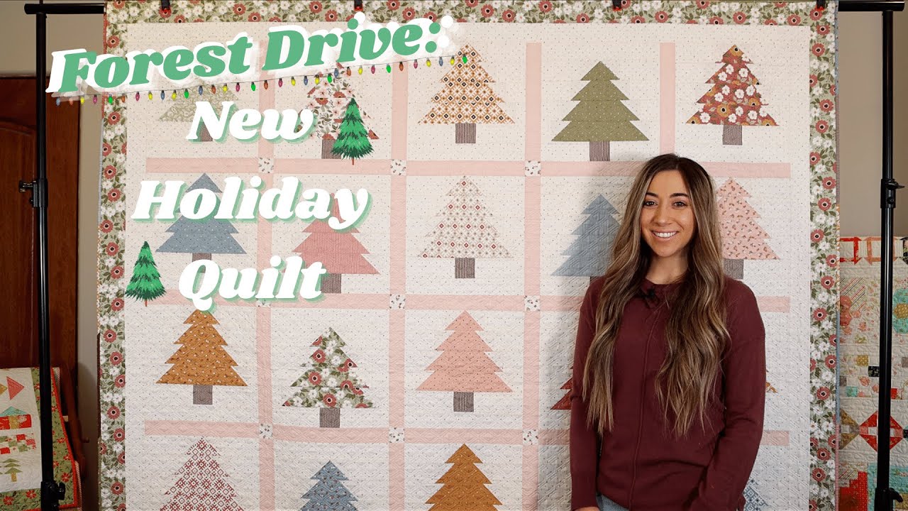 Forest Drive: New Holiday Quilt Pattern with Chelsi Stratton!