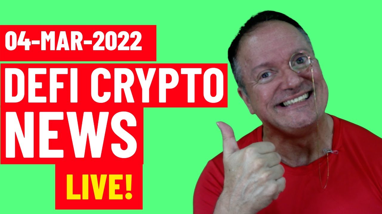 DEFI Crypto News 04-MAR-2022 LIVE (Ukraine; Metamask, Wonderland, etc.)