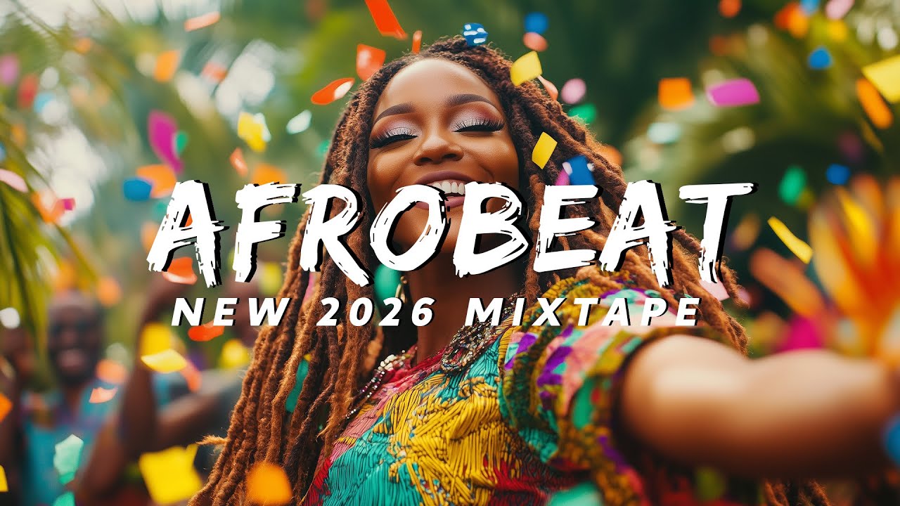 AFROBEAT MIXTAPE 2026 | NAIJA AFROBEAT MIX, AFROBEAT VIDEO MIX | BURNA BOY, AYRA STARR, REMA