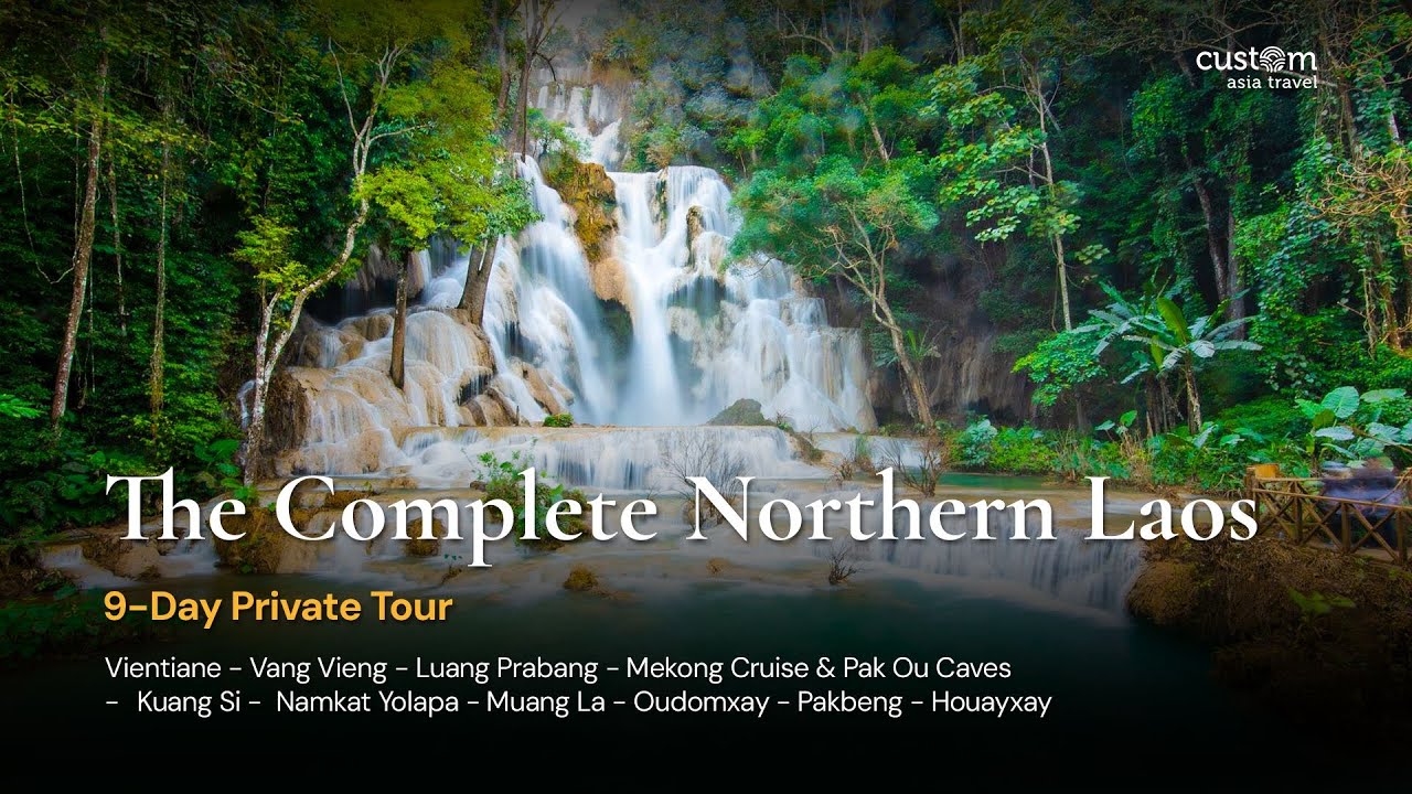 The Complete Northern Laos &ndash; 9 Days of Culture, Nature & Remote Adventure | Custom Asia Travel