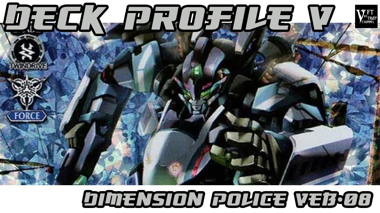 VFT Dimension Police V (Dimensional Robo)(์VEB-08) Deck Profile