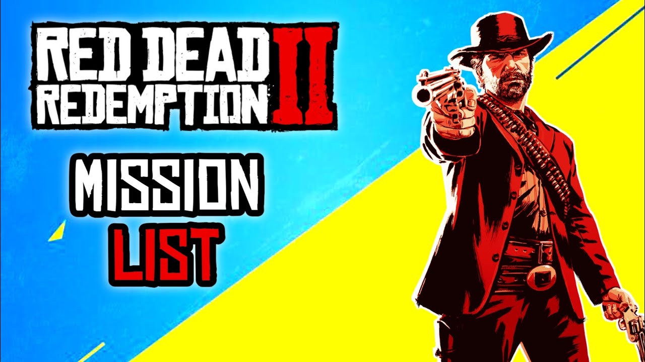 Red Dead Redemption 2 Missions List | Read Dead Redemption 2 All Missions | RDR 2 Missions List