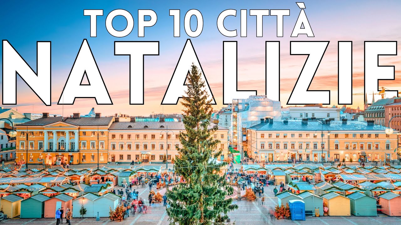 Le migliori citt&agrave; natalizie in Europa nel 2025
