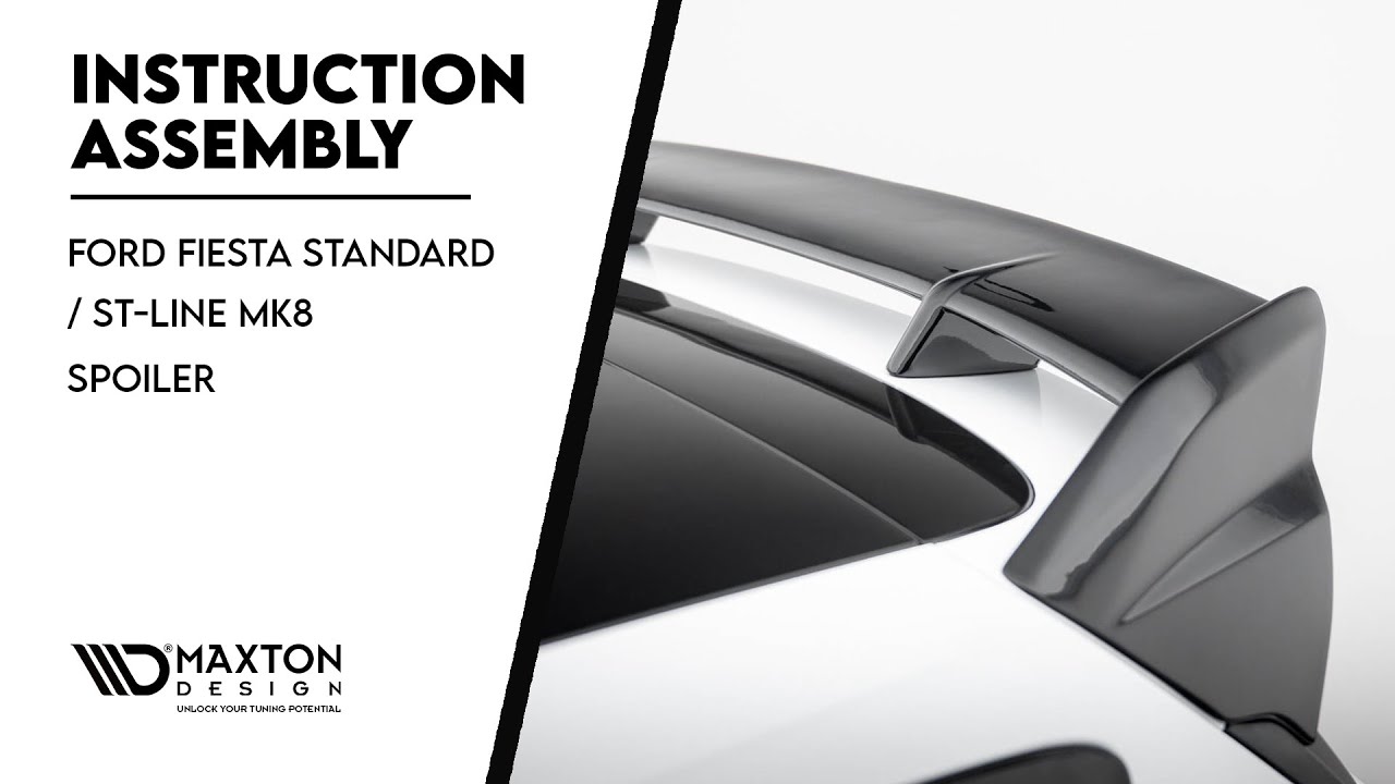 Ford Fiesta Standard / ST-Line Mk8 (2017 - 2021) Spoiler Assembly Instruction | #Maxtonized