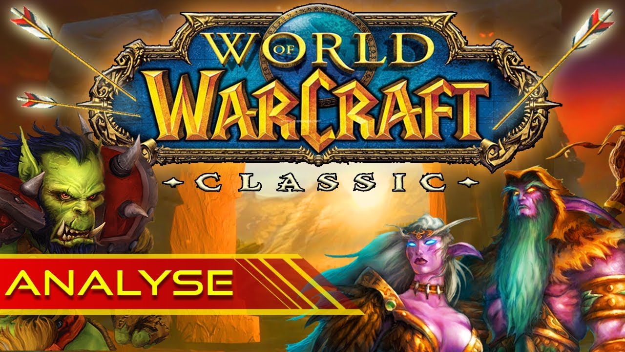 POURQUOI JOUER À WOW CLASSIC EN 2019?