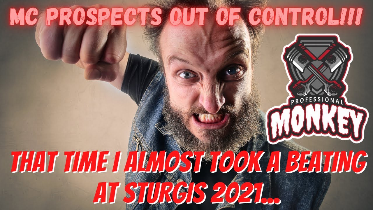 I Almost Got My Ass Kicked In Sturgis - Mc Prospects Are Out Of Control!