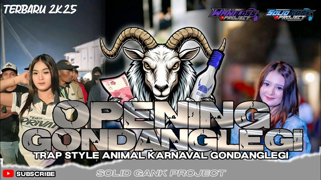 DJ TRAP STYLE ANIMAL KARNAVAL GONDANGLEGI 2K25 - SOLID GANK PROJECT❗❗