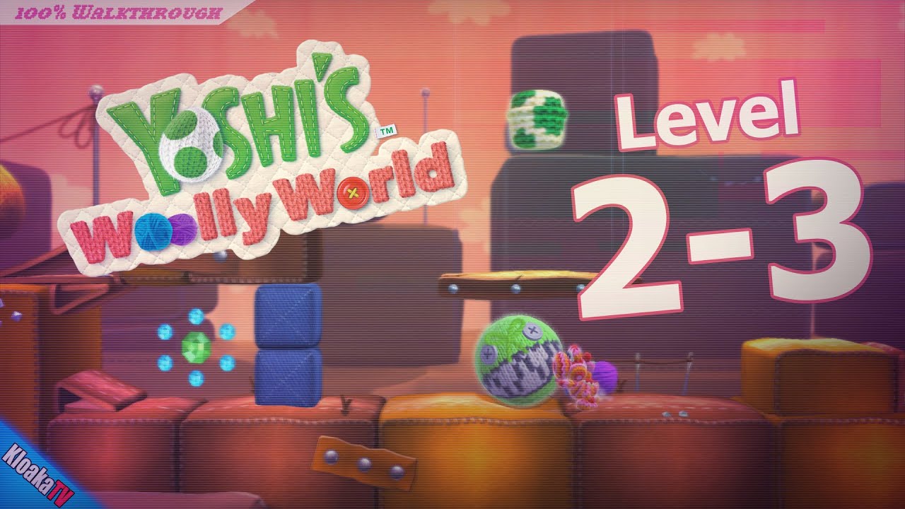 Yoshi's Woolly World - Level 2-3 Walkthrough (Flowers & Yarn Locations)
