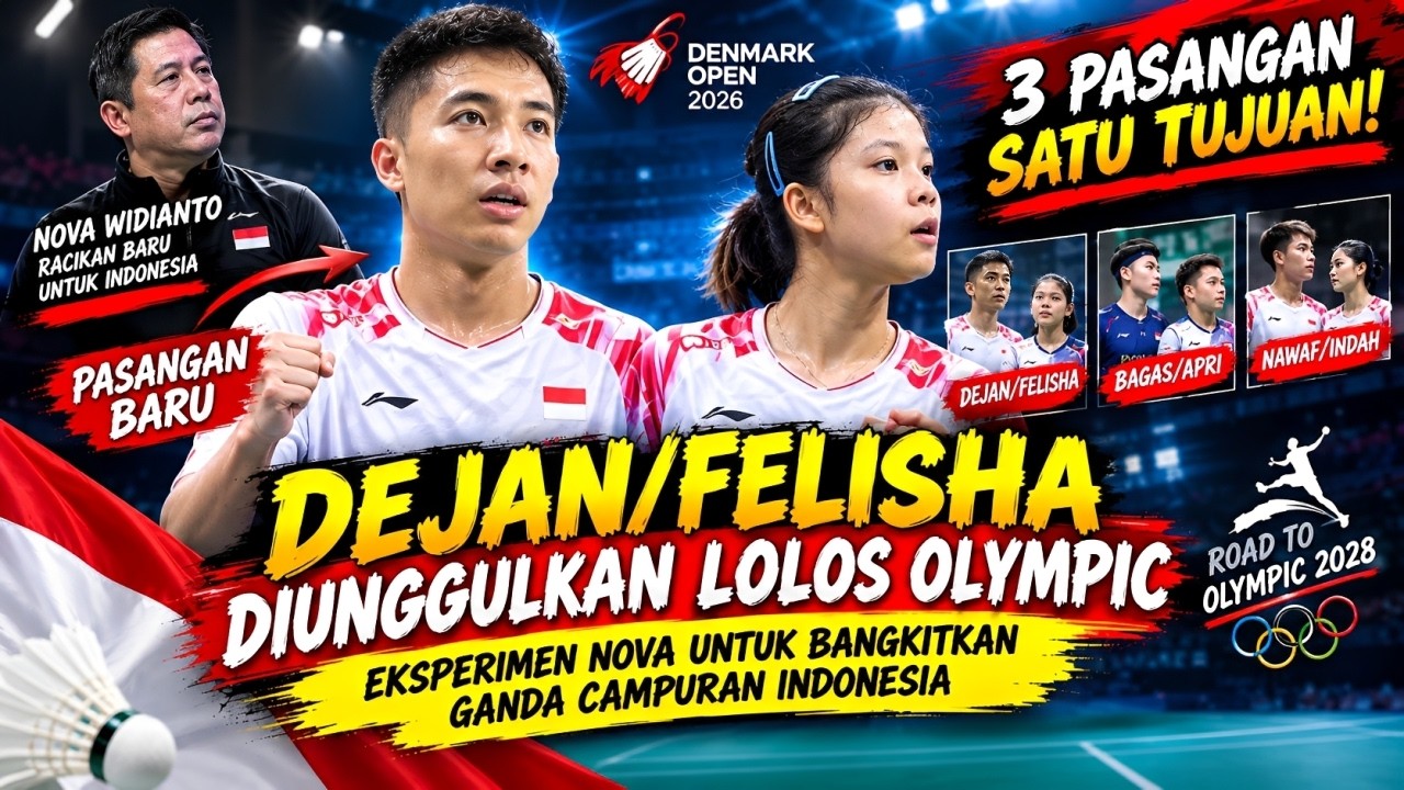 DEJAN/FELISHA PRIORITAS OLYMPIC 🔥 Nova Tantang Ganda Tiongkok, Bangkitkan Ganda Campuran Indonesia
