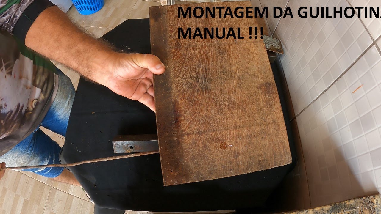 MONTAGEM DA GUILHOTINA MANUAL