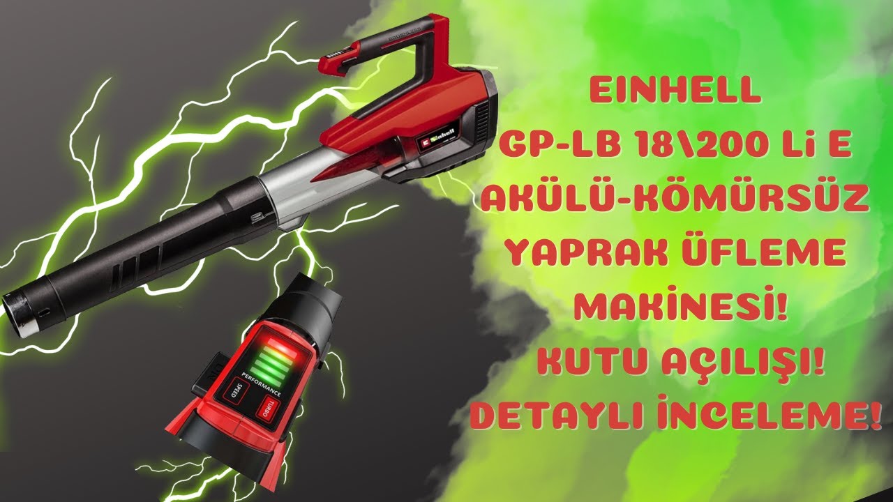 Einhell GP-LB 18/200 Li E Solo Ak&uuml;l&uuml;-K&ouml;m&uuml;rs&uuml;z Yaprak/Basın&ccedil;lı &Uuml;fleme Makinesi Kutu A&ccedil;ılışı-İnceleme!