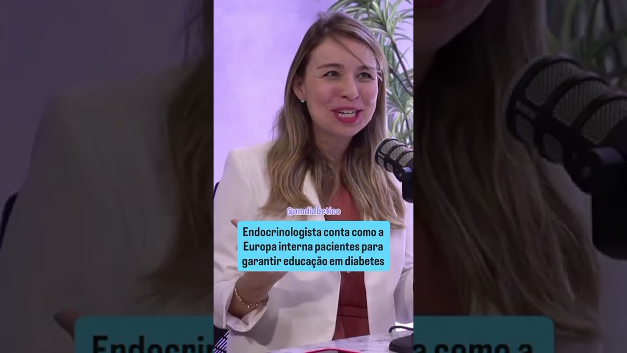 Endocrinologista conta como a Europa interna pacientes para garantir educação em diabetes